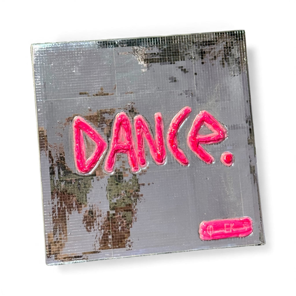 DANCE. – Mirror Message Art
