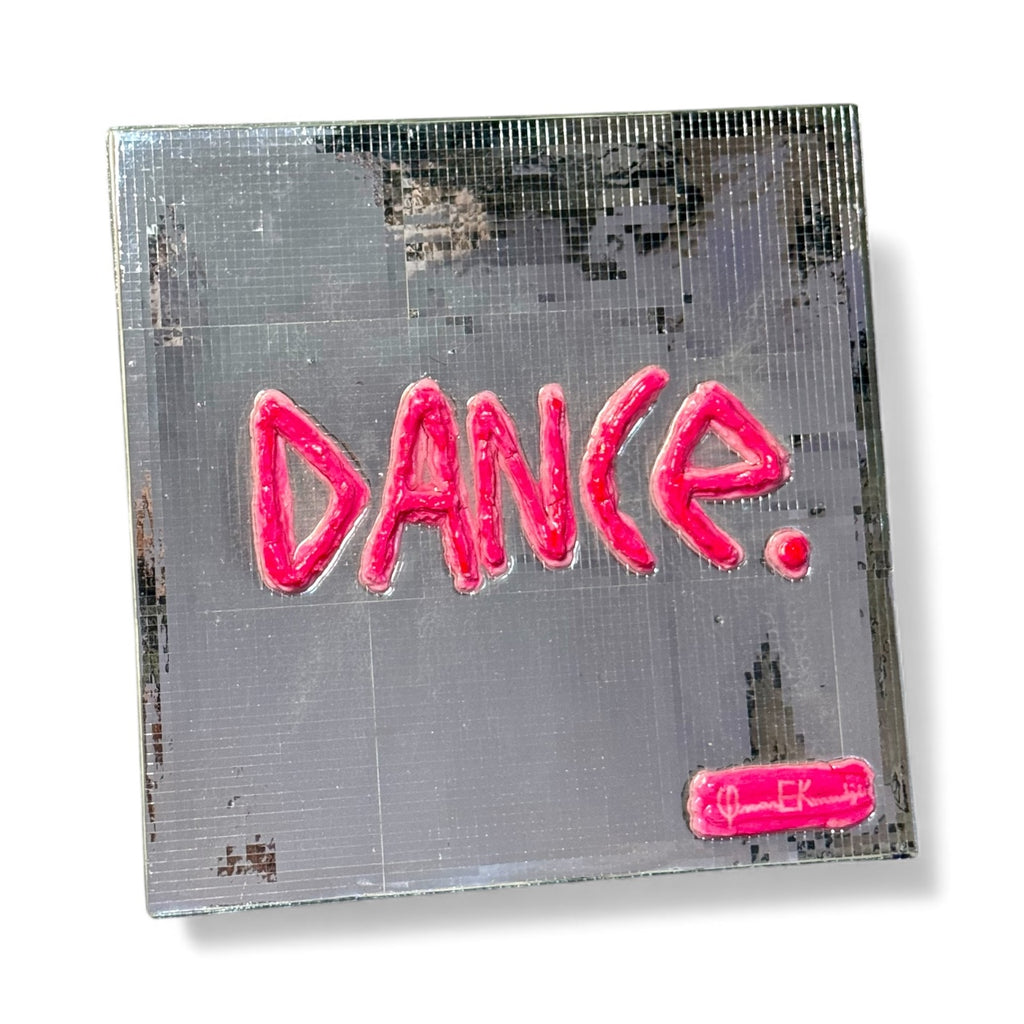 DANCE. – Mirror Message Art